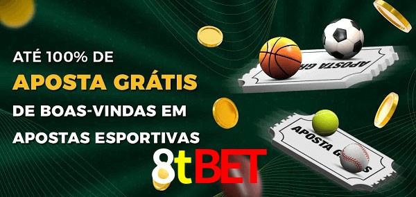 8tbet Ate 100% de Aposta Gratis